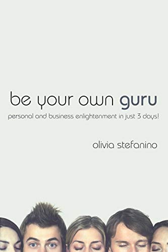 Beispielbild fr Be Your Own Guru: Personal and Business Enlightenment in Just 3 Days! zum Verkauf von WorldofBooks