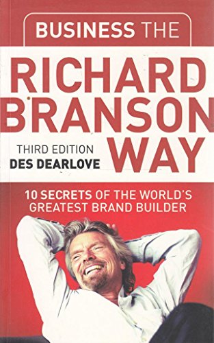 Beispielbild fr Business the Richard Branson Way : 10 Secrets of the World's Greatest Brand Builder zum Verkauf von Better World Books