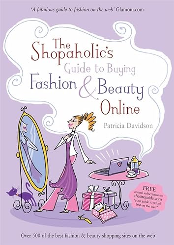 Stock image for The Shopaholic's Guide to Buying Fashion and Beauty Online for sale by WorldofBooks