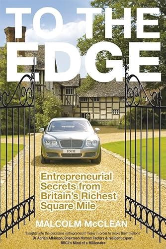 Beispielbild fr To The Edge: Entrepreneurial Secrets from Britain's Richest Square Mile zum Verkauf von WorldofBooks