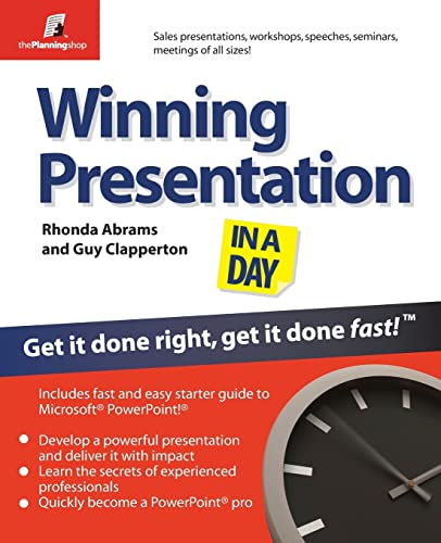 Stock image for Winning Presentation in a Day - Get It Done Right, Get It Done Fast! (The Planning Shop Series) for sale by Reuseabook