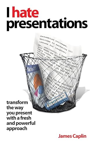 Beispielbild fr I Hate Presentations: Transform the way you present with a fresh and powerful approach zum Verkauf von WorldofBooks