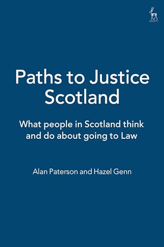 Imagen de archivo de Paths to Justice Scotland: What People in Scotland Do and Think about Going to Law a la venta por WorldofBooks