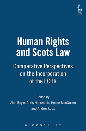 Imagen de archivo de Human Rights and Scots Law : Comparative Perspectives on the Incorporation of the ECHR a la venta por Better World Books Ltd