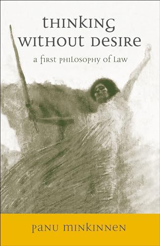 Beispielbild fr Thinking without Desire: A First Philosophy of Law zum Verkauf von Wonder Book