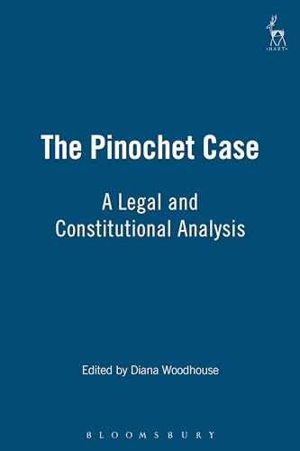Stock image for The Pinochet Case: A Legal and Constitutional Analysis for sale by WorldofBooks