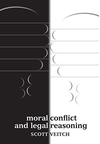 Stock image for Moral Conflict and Legal Reasoning (European Academy of Legal Theory Series) for sale by Phatpocket Limited