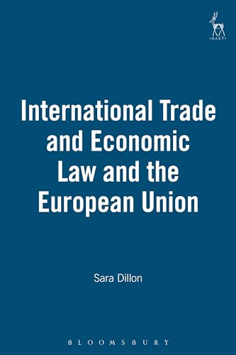 Stock image for International Trade and Economic Law and the European Union for sale by B-Line Books