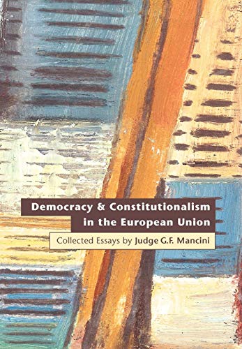 9781841131146: Democracy and Constitutionalism in the European Union: Collected Essays