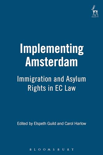 Imagen de archivo de Implementing Amsterdam: Immigration and Asylum Rights in Ec Law a la venta por Anybook.com