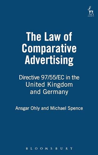 Stock image for The Law of Comparative Advertising : Directive 97/55/EC in the United Kingdom and Germany for sale by Better World Books Ltd