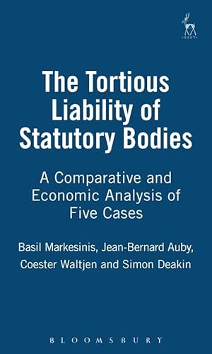 Stock image for Tortious Liability of Statutory Bodies: A Comparative Look at 5 Cases: a Comparative and Economic Analysis of Five Cases for sale by AwesomeBooks