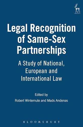 Imagen de archivo de Legal Recognition of Same-Sex Partnerships: A Study of National, European and International Law a la venta por WorldofBooks