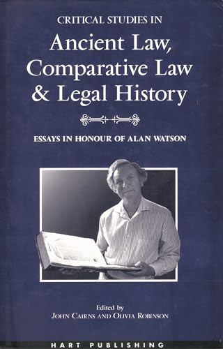 Critical Studies in Ancient Law, Comparative Law and Legal History. - CAIRNS, John W., Olivia F. ROBINSON (Ed.),
