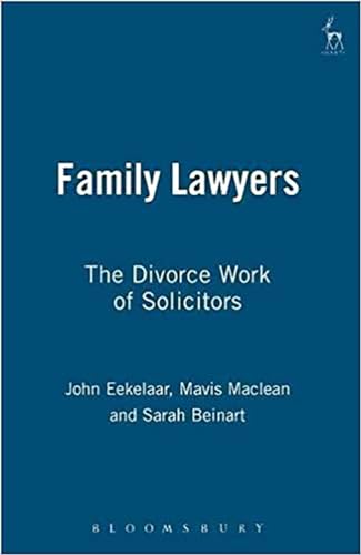 Imagen de archivo de Family Lawyers: How Solicitors Deal with Divorcing Clients: The Divorce Work of Solicitors a la venta por Chiron Media