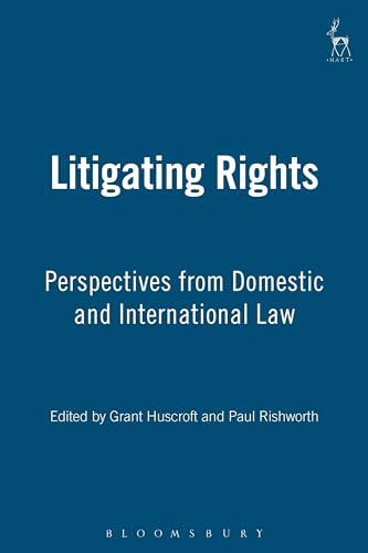 Beispielbild fr Litigating Rights : Perspectives from Domestic and International Law zum Verkauf von Better World Books Ltd