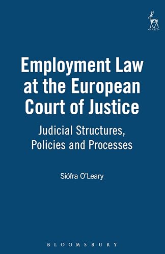 9781841132334: Employment Law at the European Court of Justice: Judicial Structures, Policies and Processes