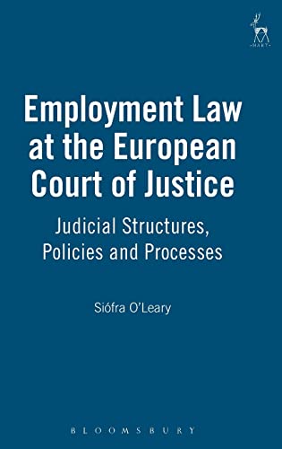 9781841132334: Employment Law at the European Court of Justice: Judicial Structures, Policies and Processes