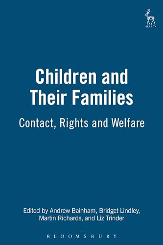 Stock image for Children and Their Families : Contact, Rights and Welfare for sale by Better World Books Ltd
