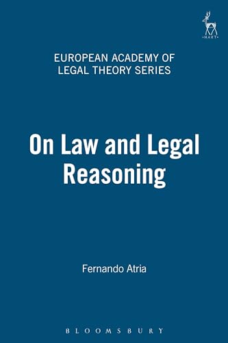 9781841132754: On Law and Legal Reasoning: 3 (European Academy of Legal Theory Series)