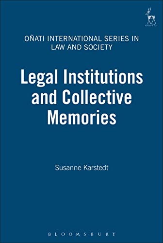 Beispielbild fr Legal Institutions and Collective Memories: 19 (Oñati International Series in Law and Society) zum Verkauf von WorldofBooks