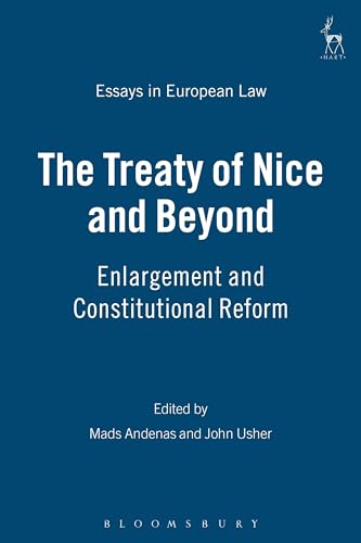 Imagen de archivo de The Treaty of Nice and Beyond: Enlargement and Constitutional Reform: 1 (Essays in European Law) a la venta por Anybook.com