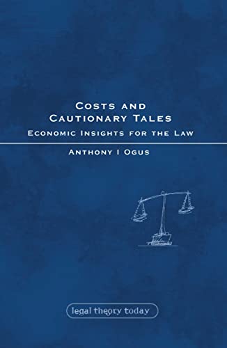 Beispielbild fr Costs and Cautionary Tales: Economic Insights for the Law (Legal Theory Today) zum Verkauf von Anybook.com