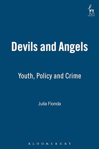 Devils and Angels: Youth, Policy and Crime (9781841133744) by Fionda, Julia