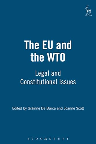 Stock image for The Eu and the Wto: Legal and Constitutional Issues for sale by medimops