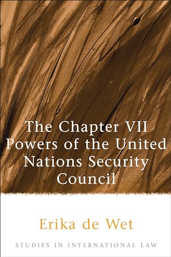 Beispielbild fr The Chapter VII Powers of the United Nations Security Council (Studies in International Law). zum Verkauf von Kloof Booksellers & Scientia Verlag