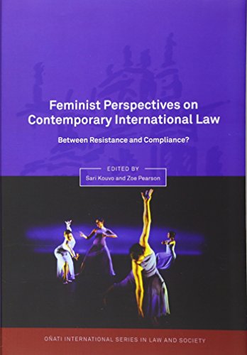 9781841134284: Feminist Perspectives on Contemporary International Law: Between Resistance and Compliance?