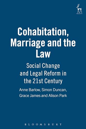 Stock image for Cohabitation, Marriage and the Law: Social Change and Legal Reform in the 21st Century (Contemporary Family Trends) for sale by WorldofBooks