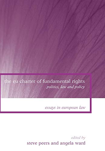 Imagen de archivo de The EU Charter of Fundamental Rights: Politics, Law and Policy (Essays in European Law) a la venta por Phatpocket Limited