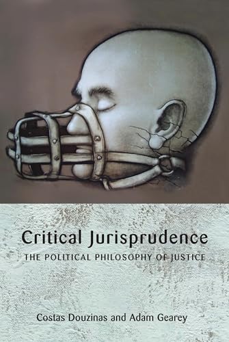 Critical Jurisprudence: The Political Philosophy of Justice (9781841134529) by Douzinas, Costas; Gearey, Adam