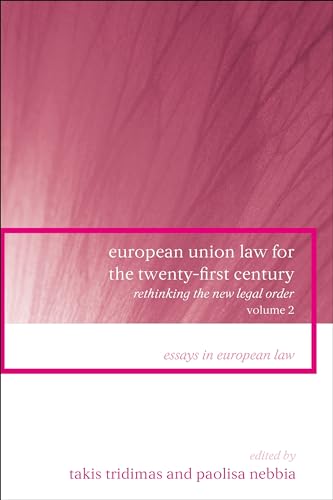 9781841134604: European Union Law for the Twenty-First Century: Volume 2: Rethinking the New Legal Order: 6 (Essays in European Law)