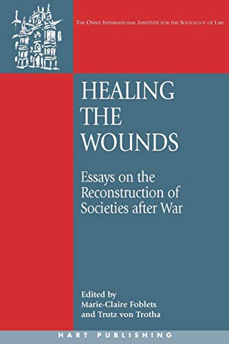 Imagen de archivo de Healing The Wounds-Essays On The Reconstuction Of Societies After War a la venta por Basi6 International