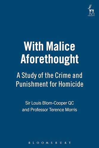 Imagen de archivo de With Malice Aforethought : A Study of the Crime and Punishment for Homicide a la venta por Better World Books