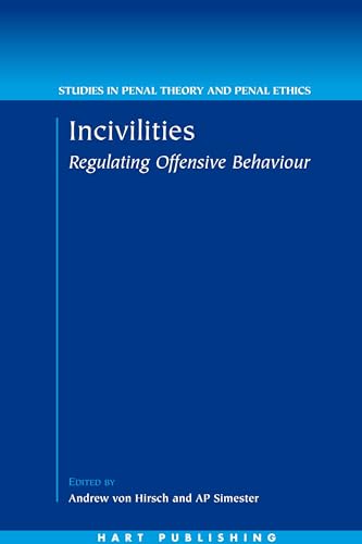 9781841134994: Incivilities: Regulating Offensive Behaviour: 3 (Studies in Penal Theory and Penal Ethics)