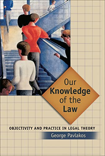 9781841135038: Our Knowledge of the Law: Objectivity and Practice in Legal Theory