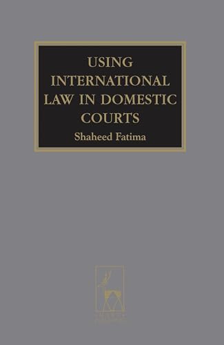 Beispielbild fr Using International Law in Domestic Courts zum Verkauf von AwesomeBooks