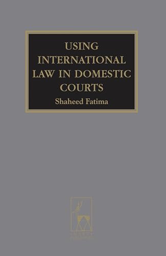 Stock image for Using International Law in Domestic Courts for sale by Bookmans