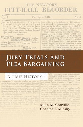 Stock image for Jury Trials and Plea Bargaining : A True History for sale by Better World Books Ltd