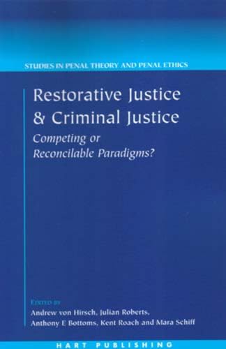 Imagen de archivo de Restorative Justice and Criminal Justice : Competing or Reconcilable Paradigms a la venta por Better World Books: West