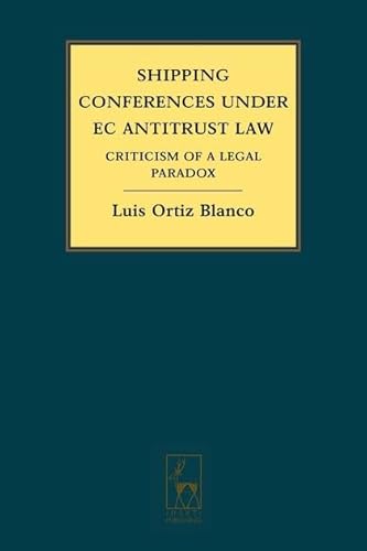 Imagen de archivo de Shipping Conferences Under EC Antitrust Law: Criticism of a Legal Paradox a la venta por Anybook.com