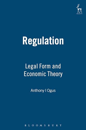 Beispielbild fr Regulation: Legal Form and Economic Theory zum Verkauf von ThriftBooks-Dallas