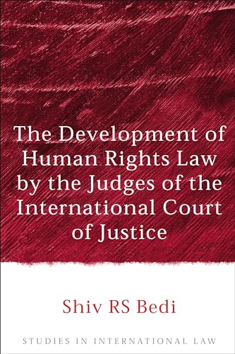 Stock image for The Development of Human Rights Law by the Judges of the International Court of Justice (Studies in International Law) for sale by Phatpocket Limited