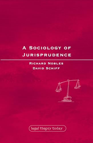 Stock image for A Sociology of Jurisprudence (Legal Theory Today) for sale by Harry Righton
