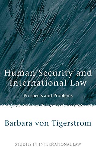 Imagen de archivo de Human Security and International Law: Prospects and Problems (Studies in International Law) a la venta por BookHolders