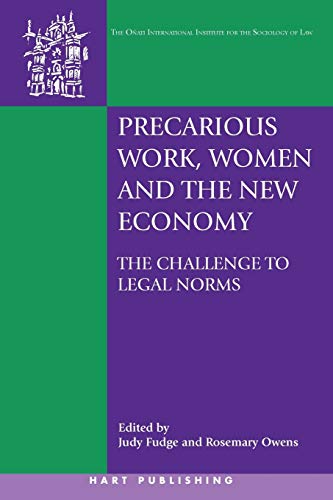 Stock image for Precarious Work, Women, and the New Economy : The Challenge to Legal Norms for sale by Better World Books Ltd