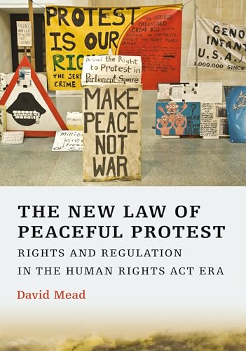 9781841136219: The New Law of Peaceful Protest: Rights and Regulation in the Human Rights Act Era